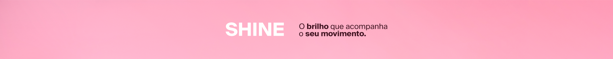 Família Shine - Primavera 2026
